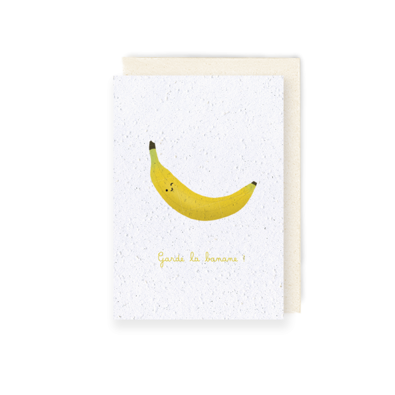 Carte à planter Garde la banane – Message positif et graines à semer